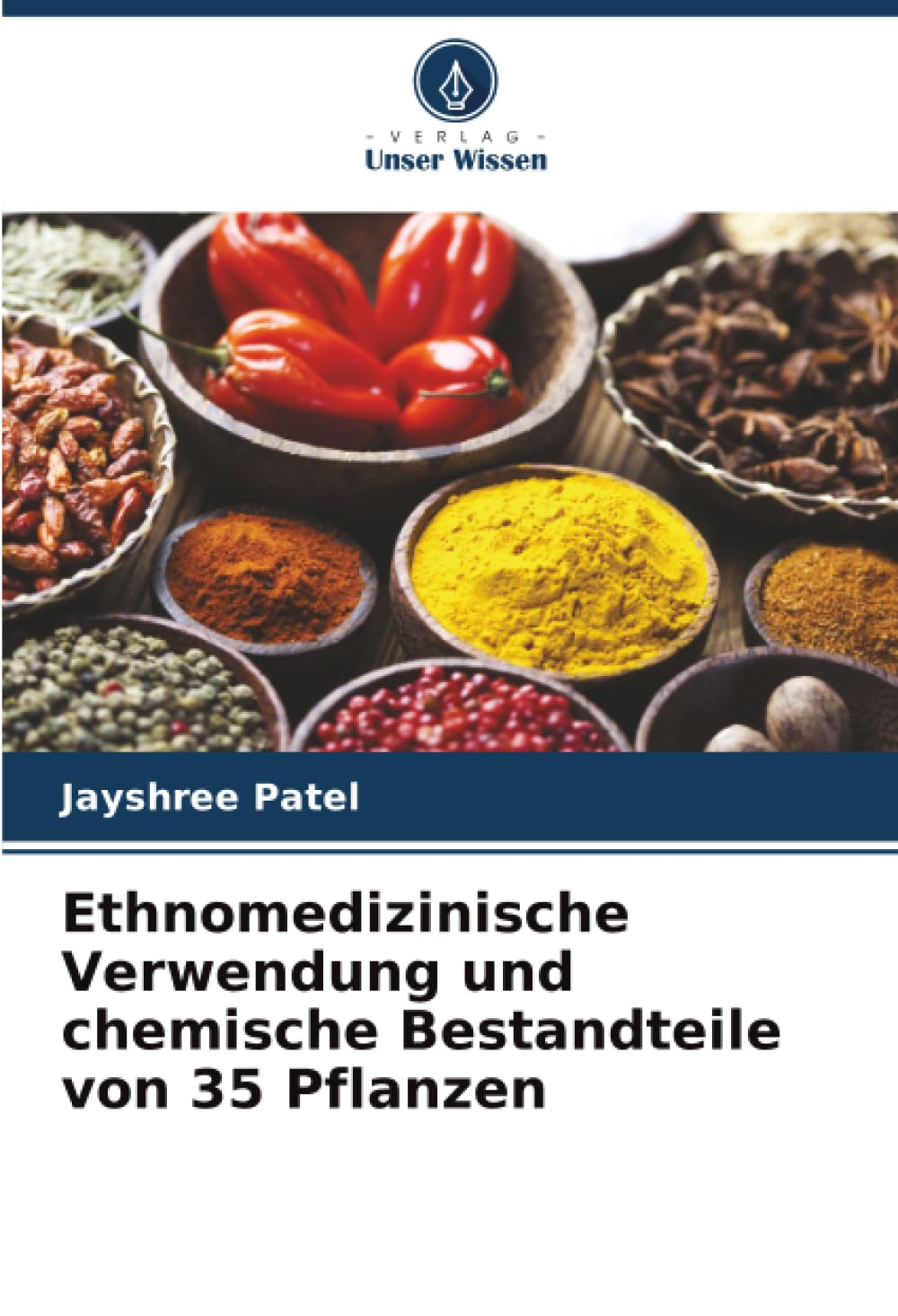 Ethnomedizinische Verwendung und chemische Bestandteile von 35 Pflanzen