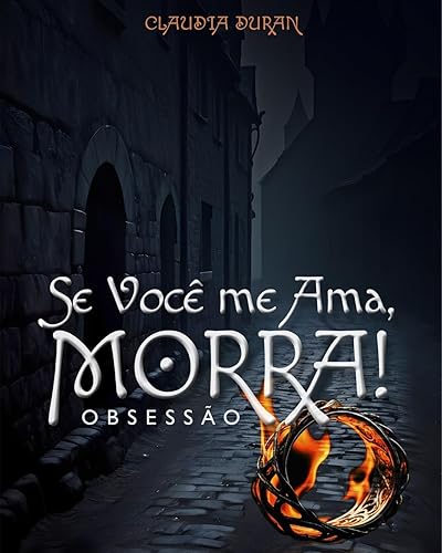 Se Você me Ama, Morra!: Obsessão
