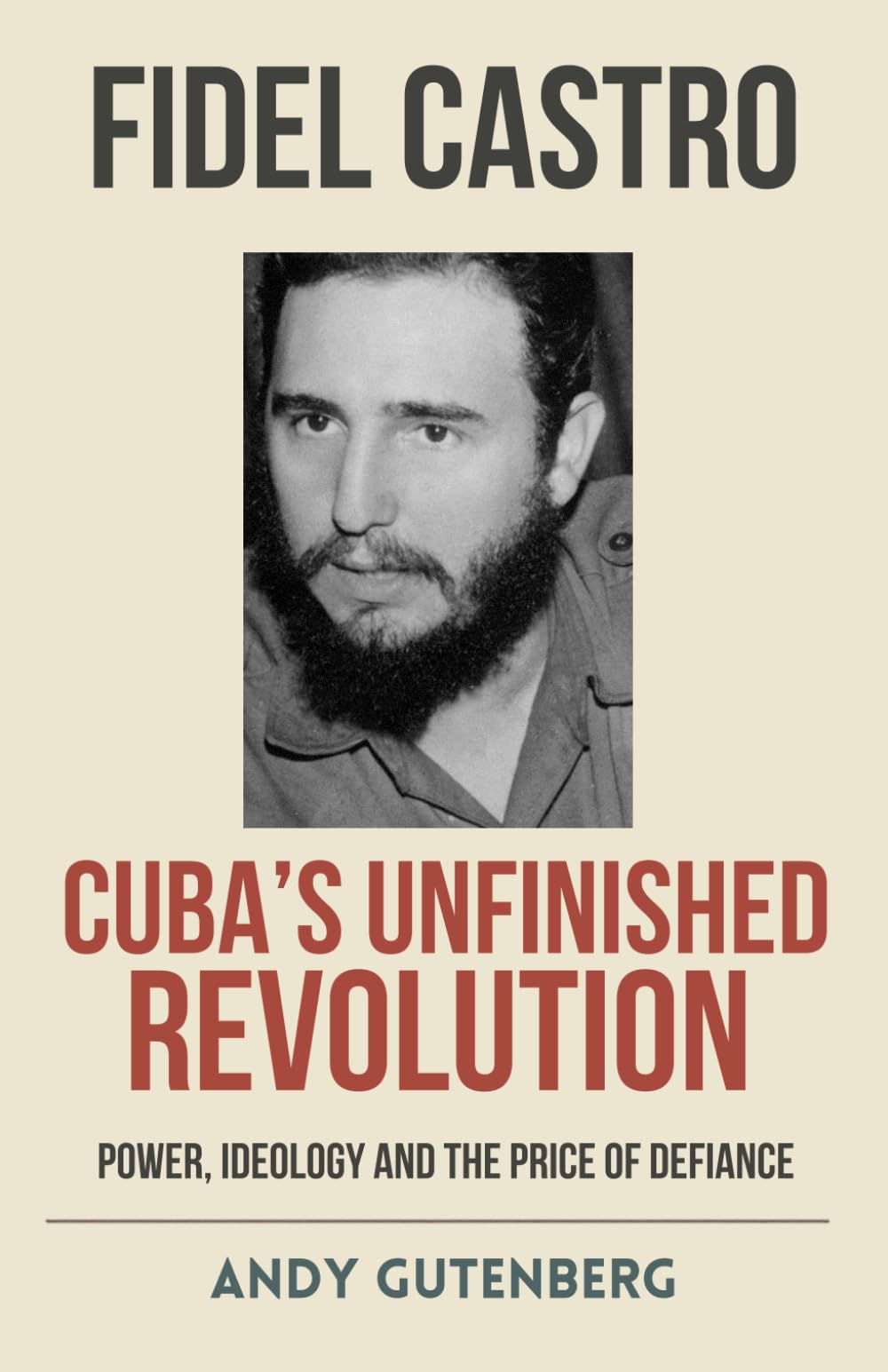 Fidel Castro: Cuba's Unfinished Revolution