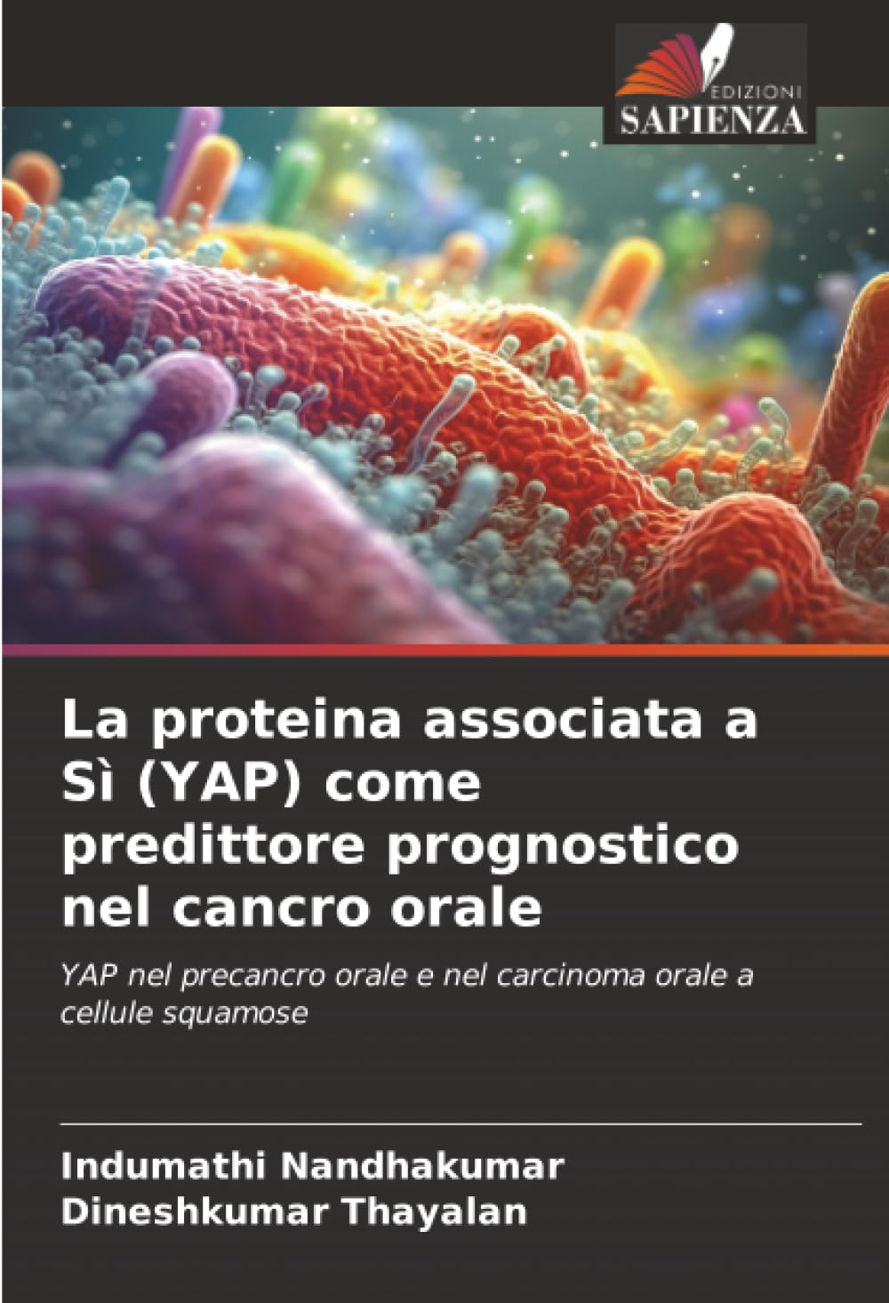 La proteina associata a Sì (YAP) come predittore prognostico nel cancro orale: YAP nel precancro orale e nel carcinoma orale a cellule squamose