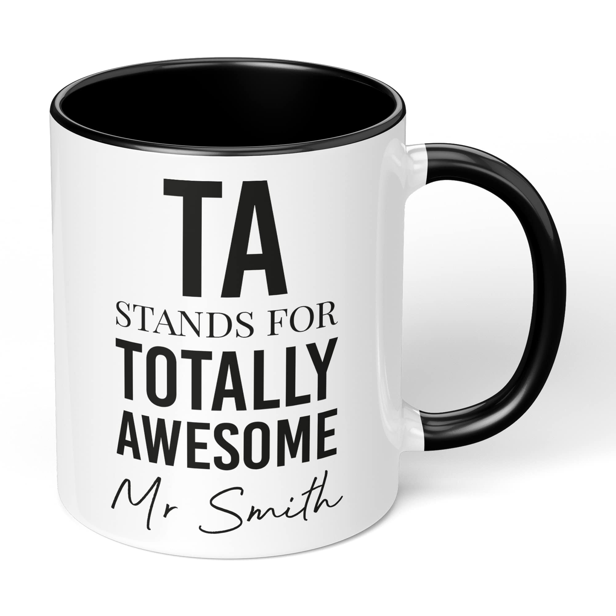 Print Maniacs Personalised Thank You Teacher Assistant Mug End Term Present Leaving Gift TA Totally Awesome (Black Text) (Black Fill and Handle)