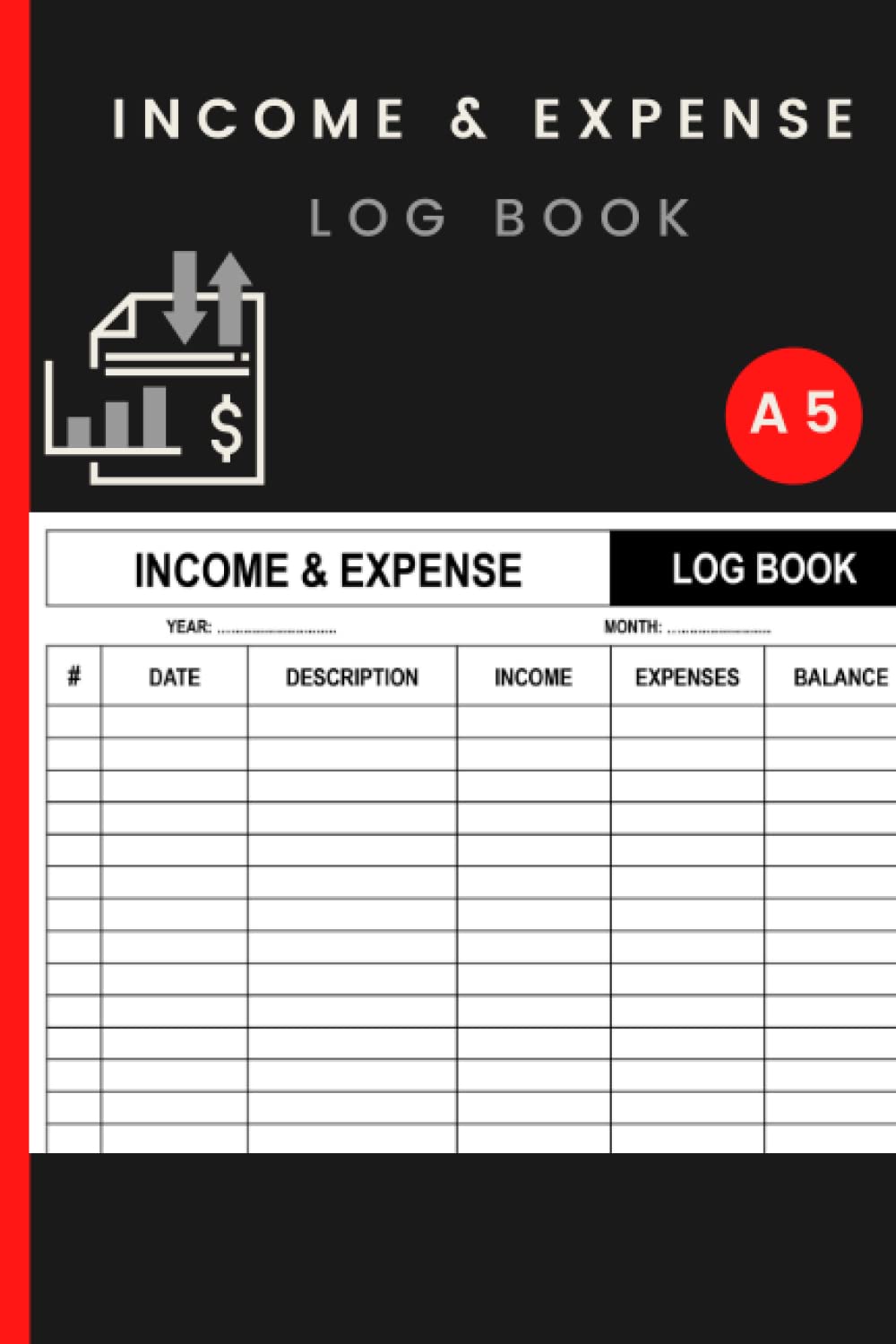 Income And Expense Log Book A5: Daily & Monthly Income and Expense Tracker Book for Small Business & Personal Finance | Simple Cash Book Accounts Bookkeeping Journal to Record Income & Expenses.