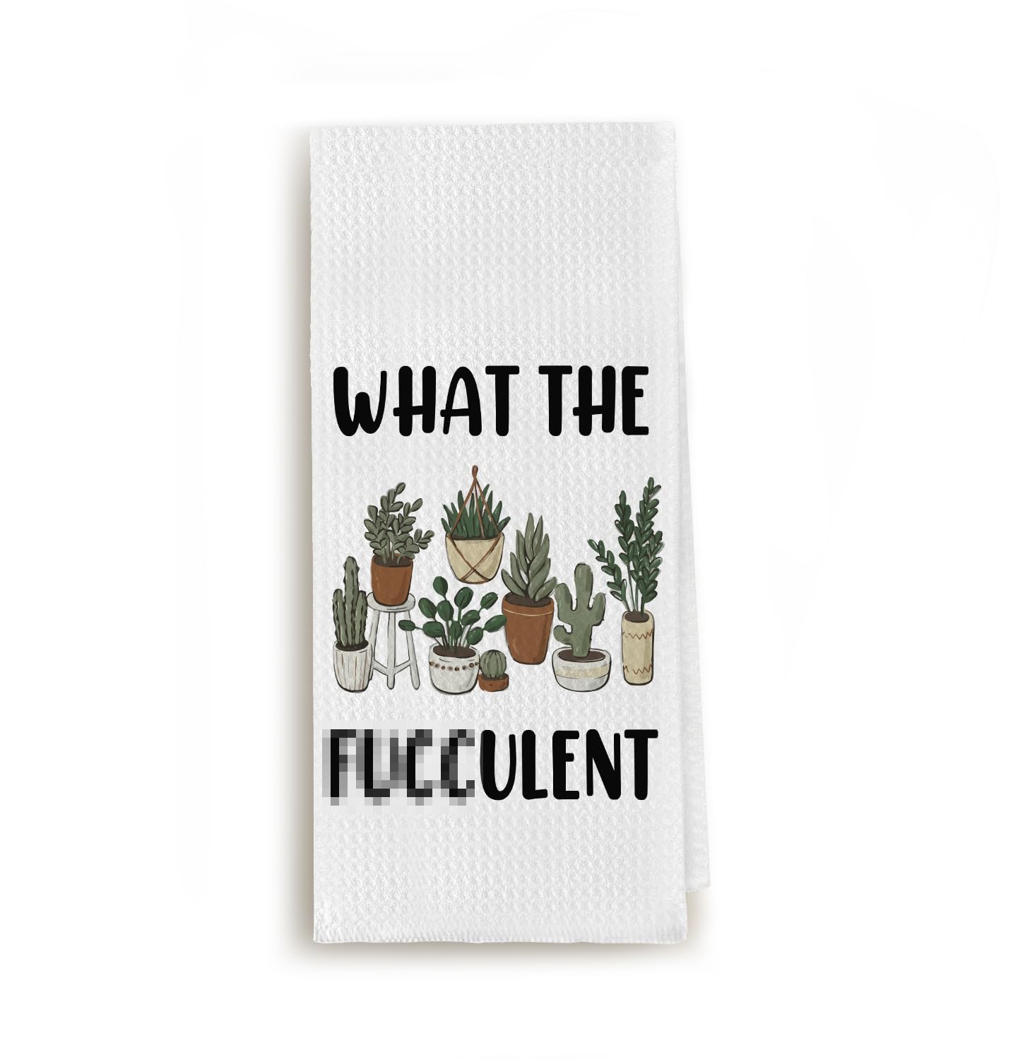 Funny Plant Kitchen Dish Towel: “What The Fucculent” Gifts for Plant Lovers — Absorbent Drying Cloth Tea Towels for Cooking Baking (16-24 Inches, Ns185)