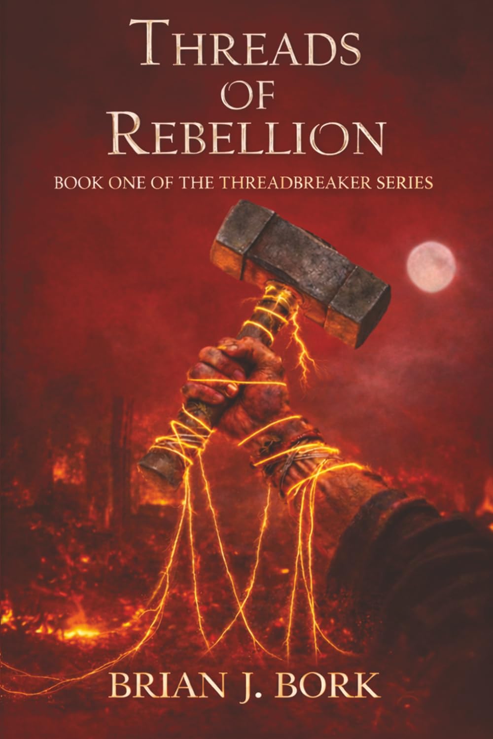 Threads of Rebellion: Book One Of The Threadbreaker Series