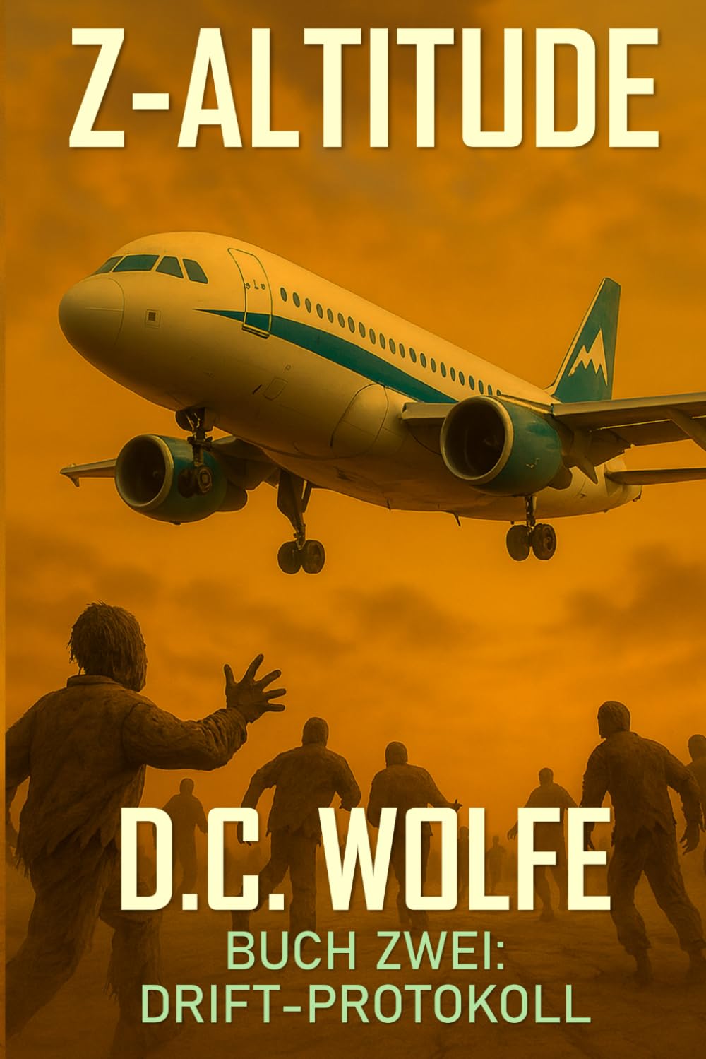 Z-Altitude: Buch Zwei - Drift-Protokoll (Z-Altitude – Zombie-Apokalypse Action-Thriller)