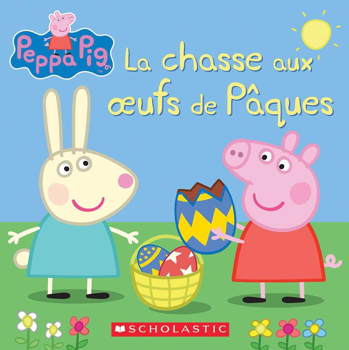 Peppa Pig: La Chasse Aux Oeufs de Paques (French Edition)