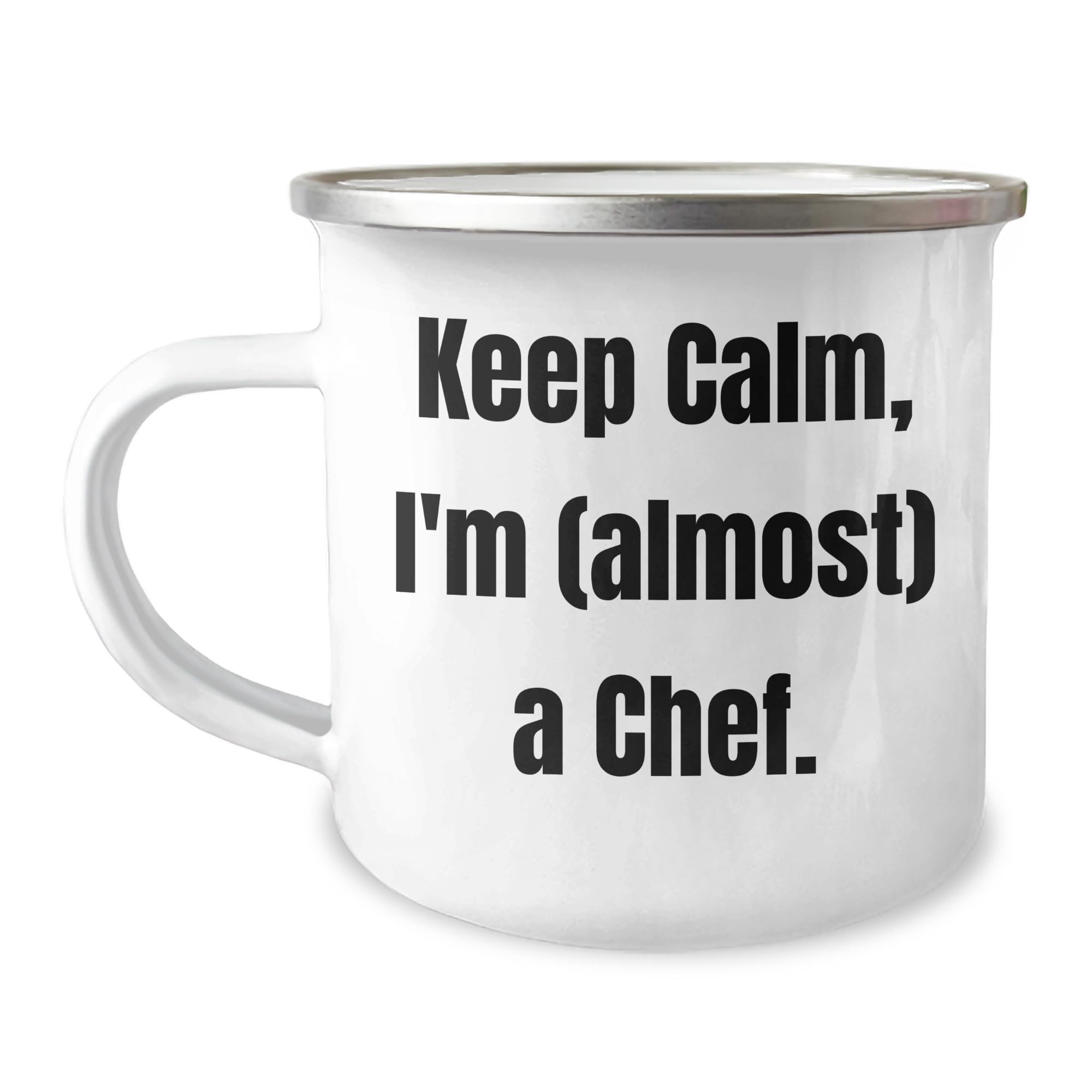 Keep Calm, Chef Gifts: Funny Birthday Unique Gifts for Chefs and Food Lovers Gifts from Friends to Chef-Loving Recipients 12oz Stainless Steel Enamel Camping Mug