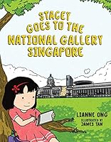 Stacey Goes to the National Gallery Singapore 9814765430 Book Cover