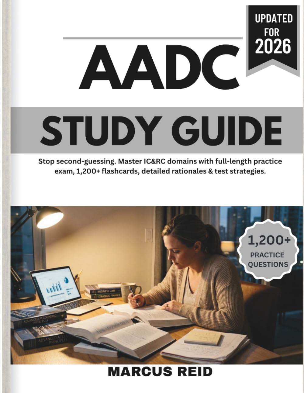 AADC Study Guide 2026: Stop second-guessing. Master IC&RC domains with full-length practice exam, 1,200+ flashcards, detailed rationales & test strategies.