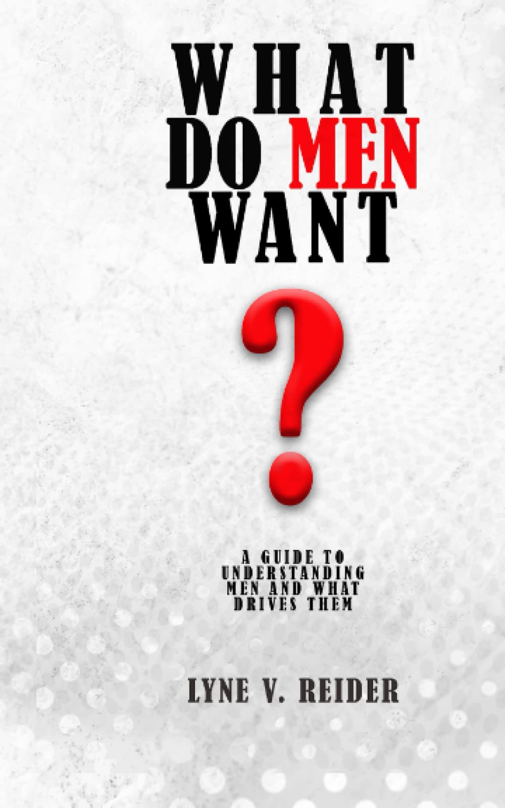 What Do Men Want?