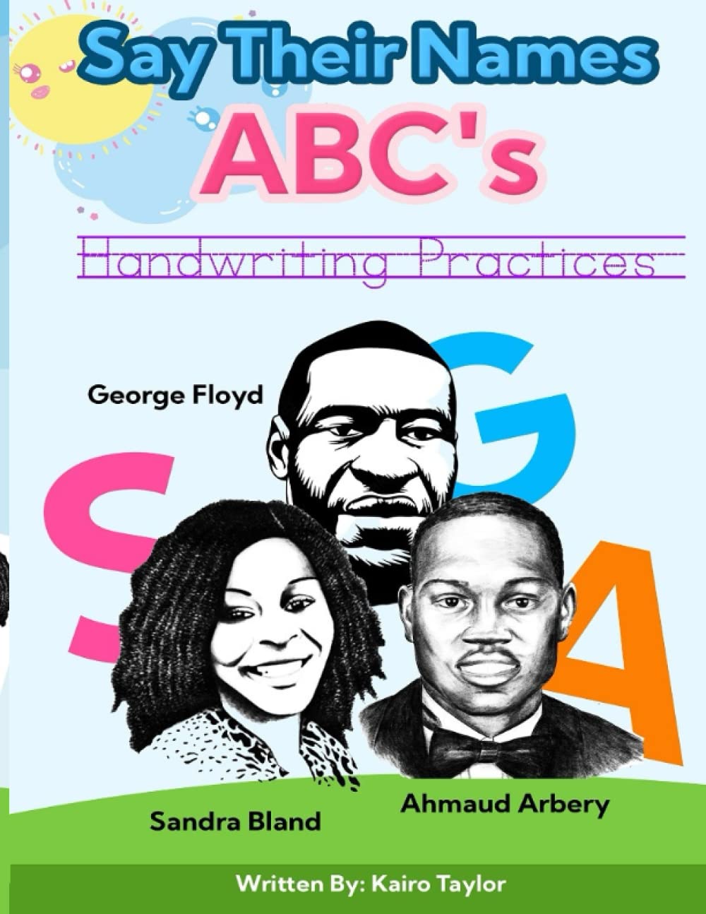 Say Their Names ABC's: Now you know your ABC's, next time say their names with me!