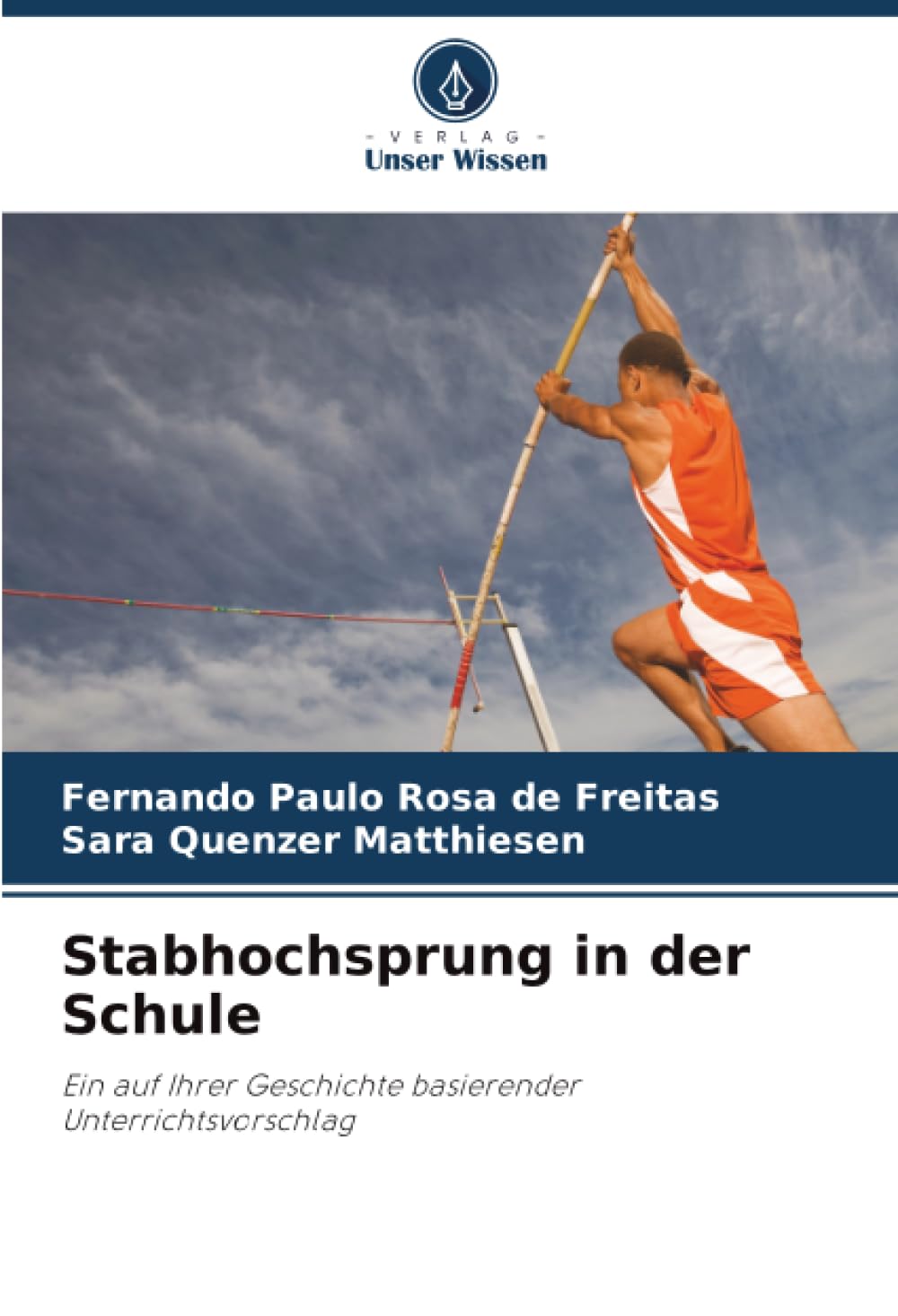 Stabhochsprung in der Schule: Ein auf Ihrer Geschichte basierender Unterrichtsvorschlag