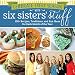 Celebrate Every Season with Six Sisters' Stuff: 150+ Recipes, Traditions, and Fun Ideas for Each Month of the Year