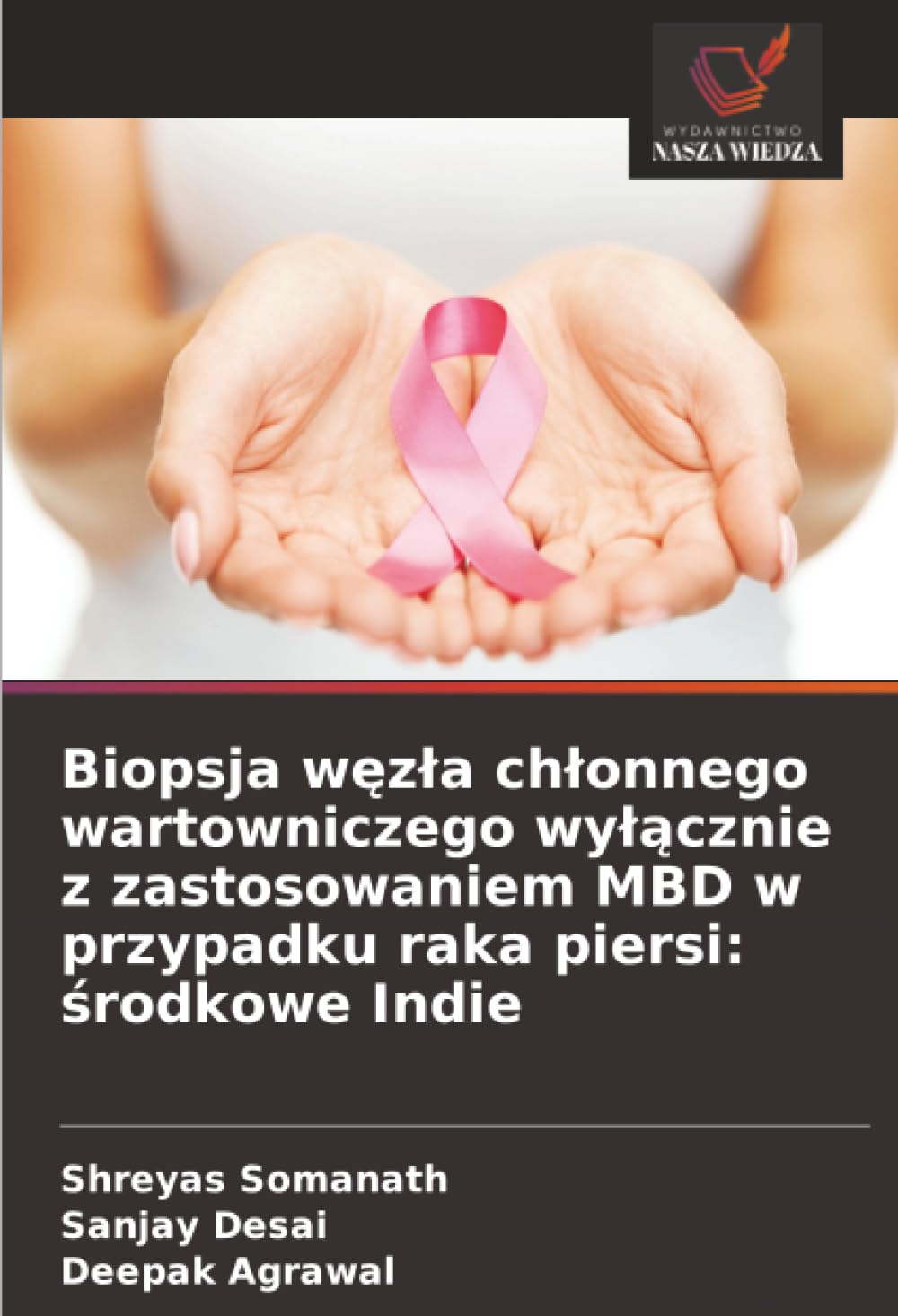 Biopsja w¿z¿a ch¿onnego wartowniczego wy¿¿cznie z zastosowaniem MBD w przypadku raka piersi: ¿rodkowe Indie