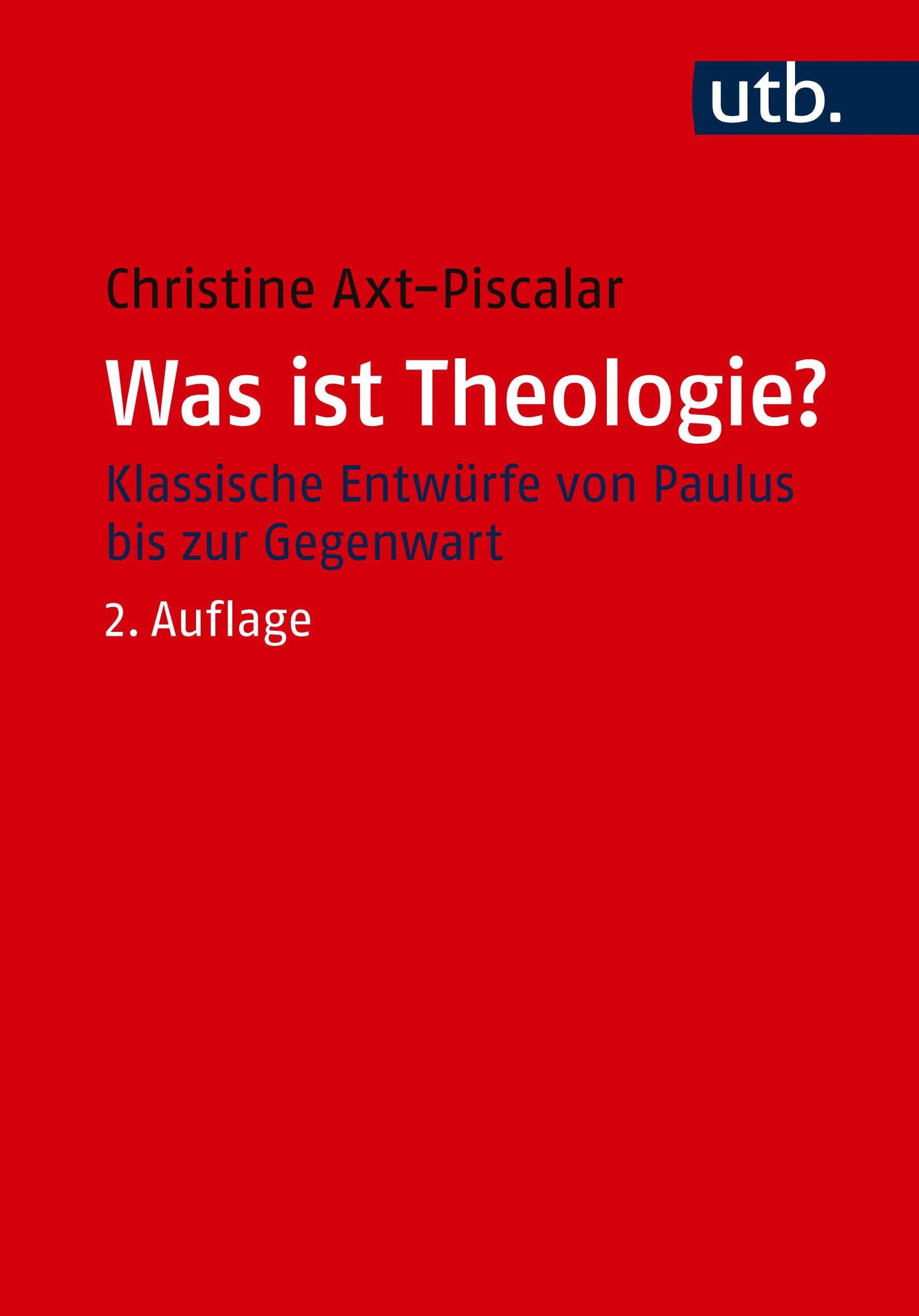 Was Ist Theologie?: Klassische Entwã1/4rfe Von Paulus Bis Zur Gegenwart: Klassische Entwürfe von Paulus bis zur Gegenwart