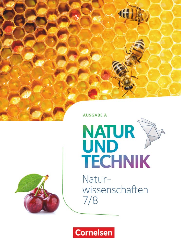 Natur und Technik - Naturwissenschaften: Neubearbeitung - Ausgabe A - 7./8. Schuljahr: Naturwissenschaften: Schulbuch