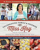 Duck Commander Kitchen Presents Celebrating Family and Friends: Recipes for Every Month of the Year: 2