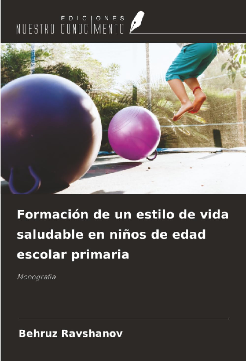 Formación de un estilo de vida saludable en niños de edad escolar primaria: Monografía