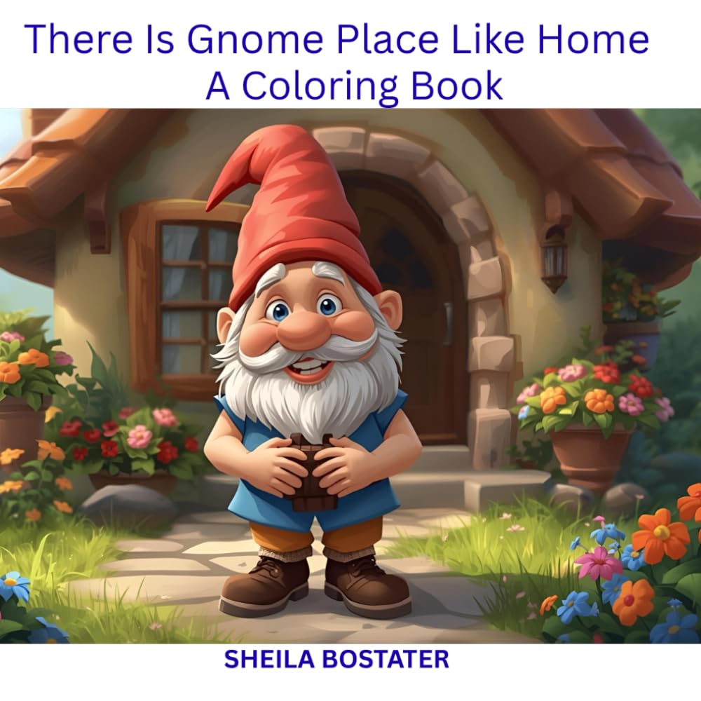 There Is Gnome Place Like Home - A Coloring Book (The Adventures of Spencer Bear)