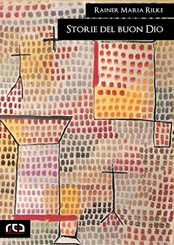 Storie del buon Dio (Classici Vol. 310) di [Rainer Maria Rilke]