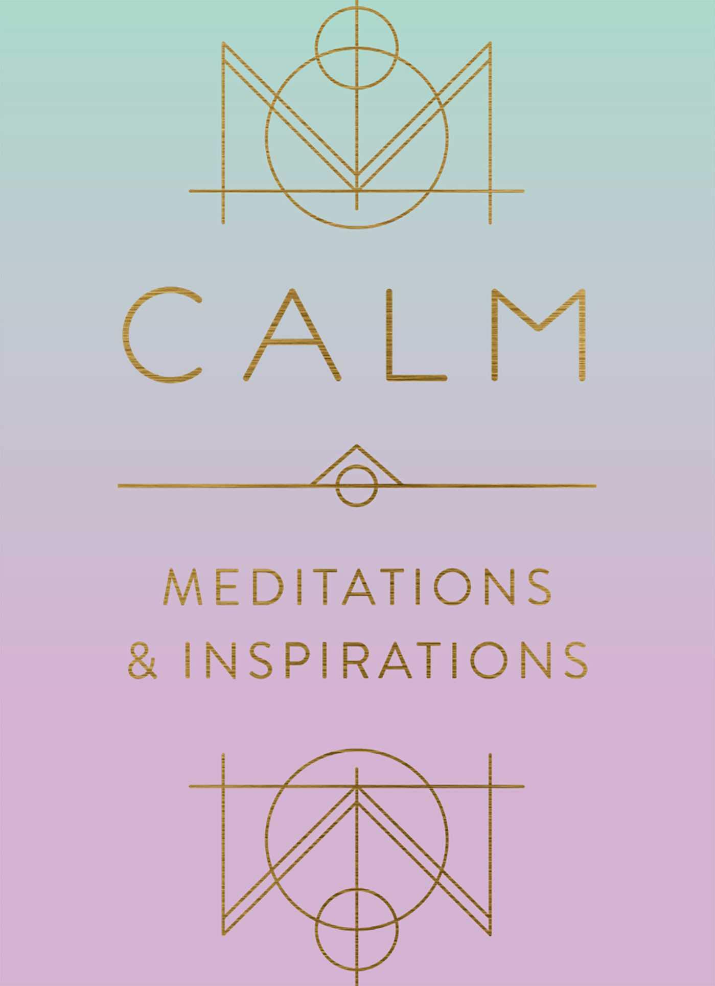 Calm: Meditations and Inspirations