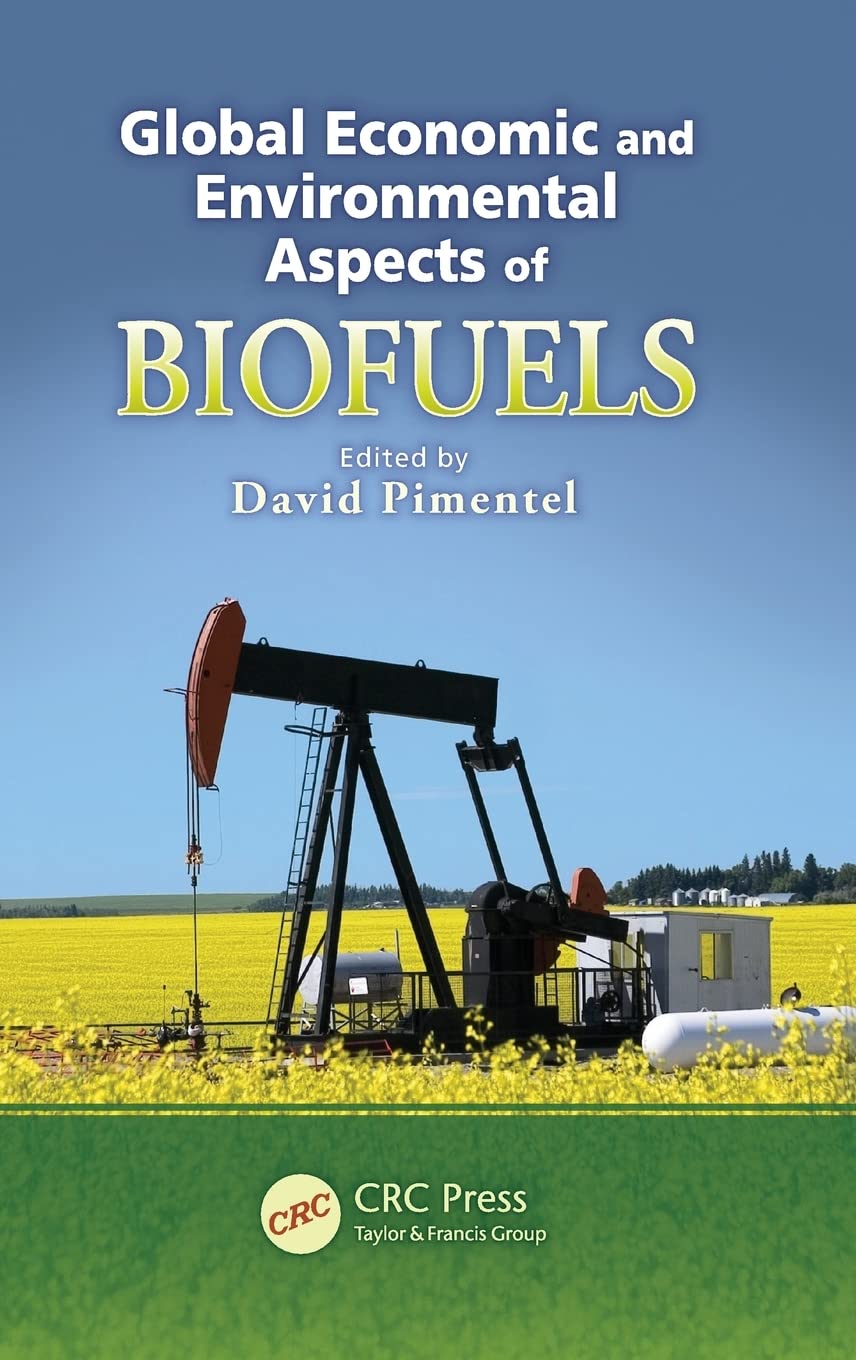 Global Economic and Environmental Aspects of Biofuels (Advances in Agroecology)      1st Edition