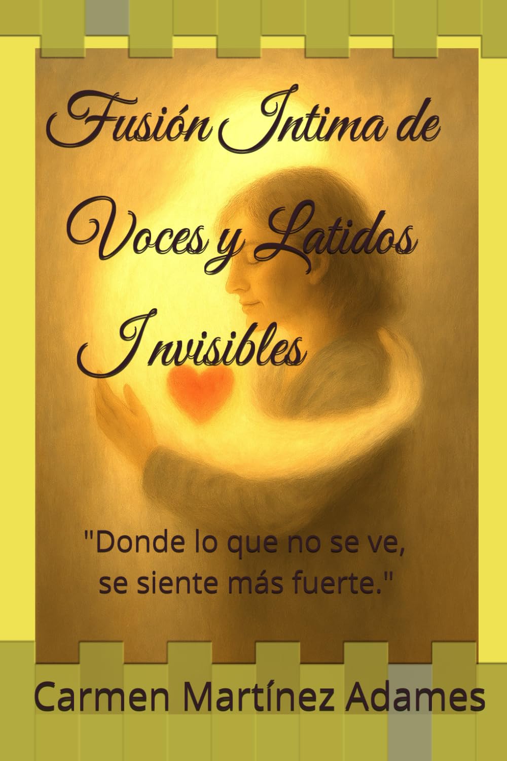 Fusión Intima de Voces y Latidos Invisibles: "Donde lo que no se ve, se siente más fuerte." (Spanish Edition)      Paperback – Large Print, February 13, 2026