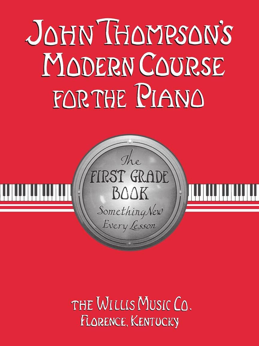 John Thompson's Modern Course for the Piano: First Grade Book