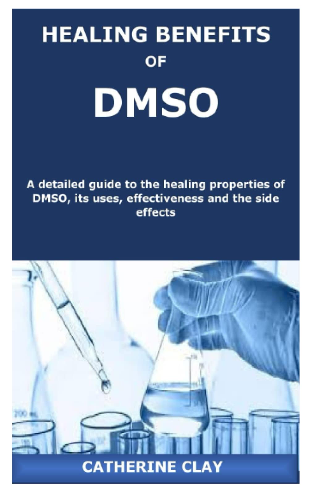 Buy HEALING BENEFITS OF DMSO A detailed guide to the healing