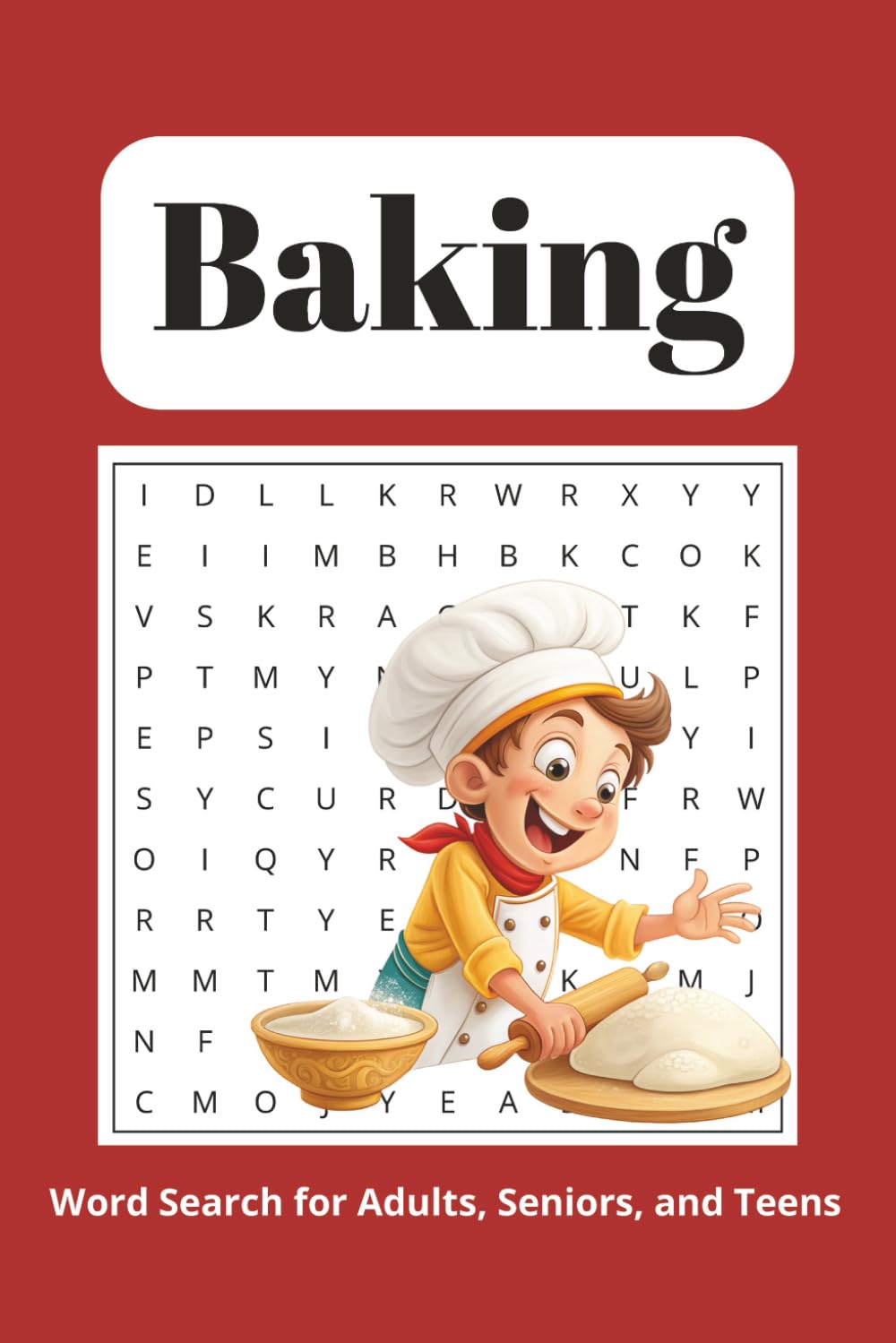 Baking Word Search Puzzle Book: Word Searches with Easy to Read Print about Baking, Cookies, Recipes and More | 6x9 inches | 50+ Puzzles ... Gift for Vacations, Holidays, and Free Times
