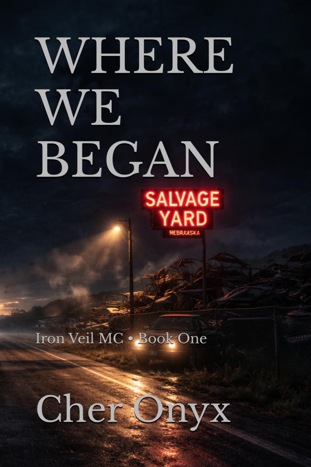 WHERE WE BEGAN (Iron Veil MC Series)
