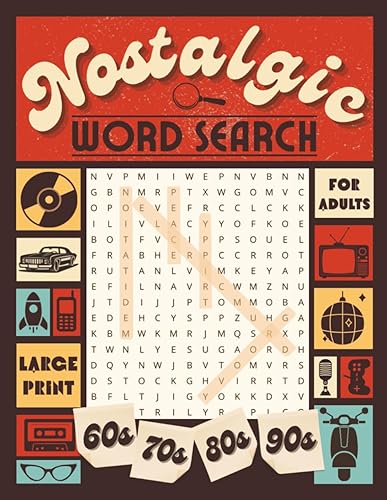 Nostalgic Word Search 100 Retro Wordfind Themed Puzzles for Adults & Seniors 1960s, 70s, 80s & 90s with Fun Facts 8.5x 11 inches, 128 pages, Large
