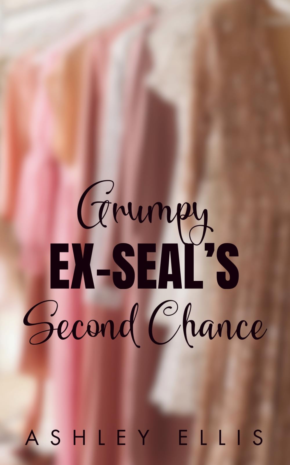 Grumpy Ex-SEAL's Second Chance: An Opposites Attract, Forced Proximity Romance
