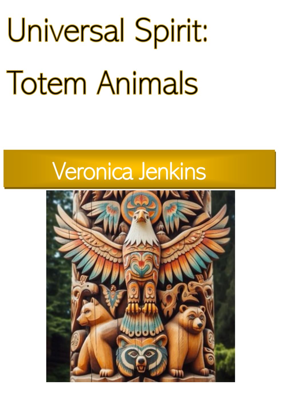 Universal Spiritualism - Animal Totems (Universal Spirit)