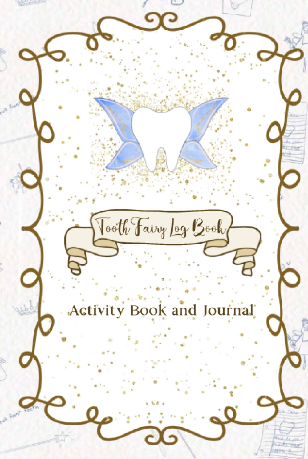 Tooth Fairy Log Book: Activity Book and Journal