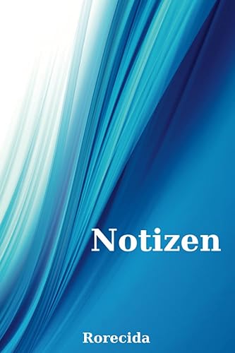 Notizen: Notizen mit leeren linierten Seiten für deine Gedanken, Ideen und Gedichte . Journal für Frauen und Männer