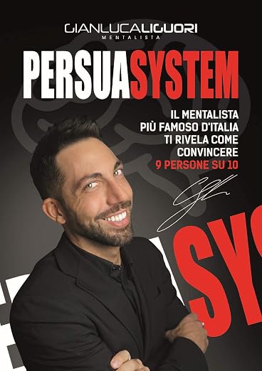 Persuasystem Il Mentalista Pi Famoso D Italia Ti Spiega Come persuasystem-il-mentalista-pi-famoso-d-italia-ti-spiega-come