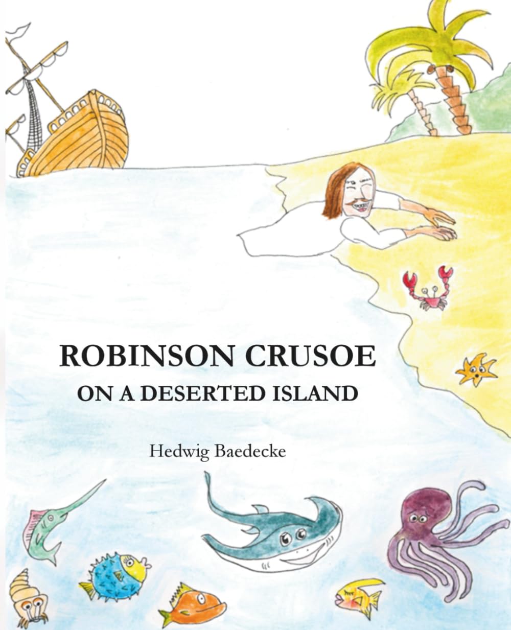Robinson Crusoe - on a deserted island