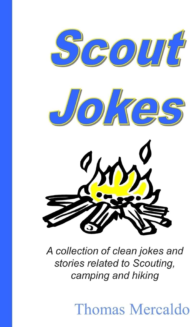 Scout Jokes: A collection of clean jokes and stories related to Scouting, camping and hiking