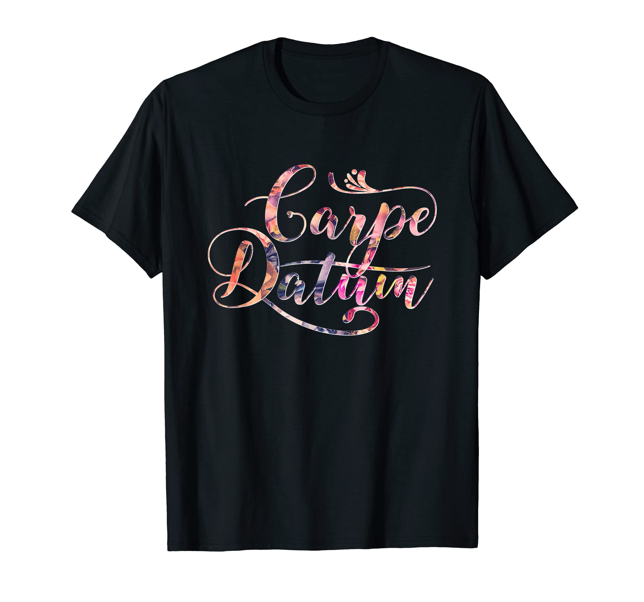 Funny Data Analyst T Shirt - Carpe Datum T-Shirt
