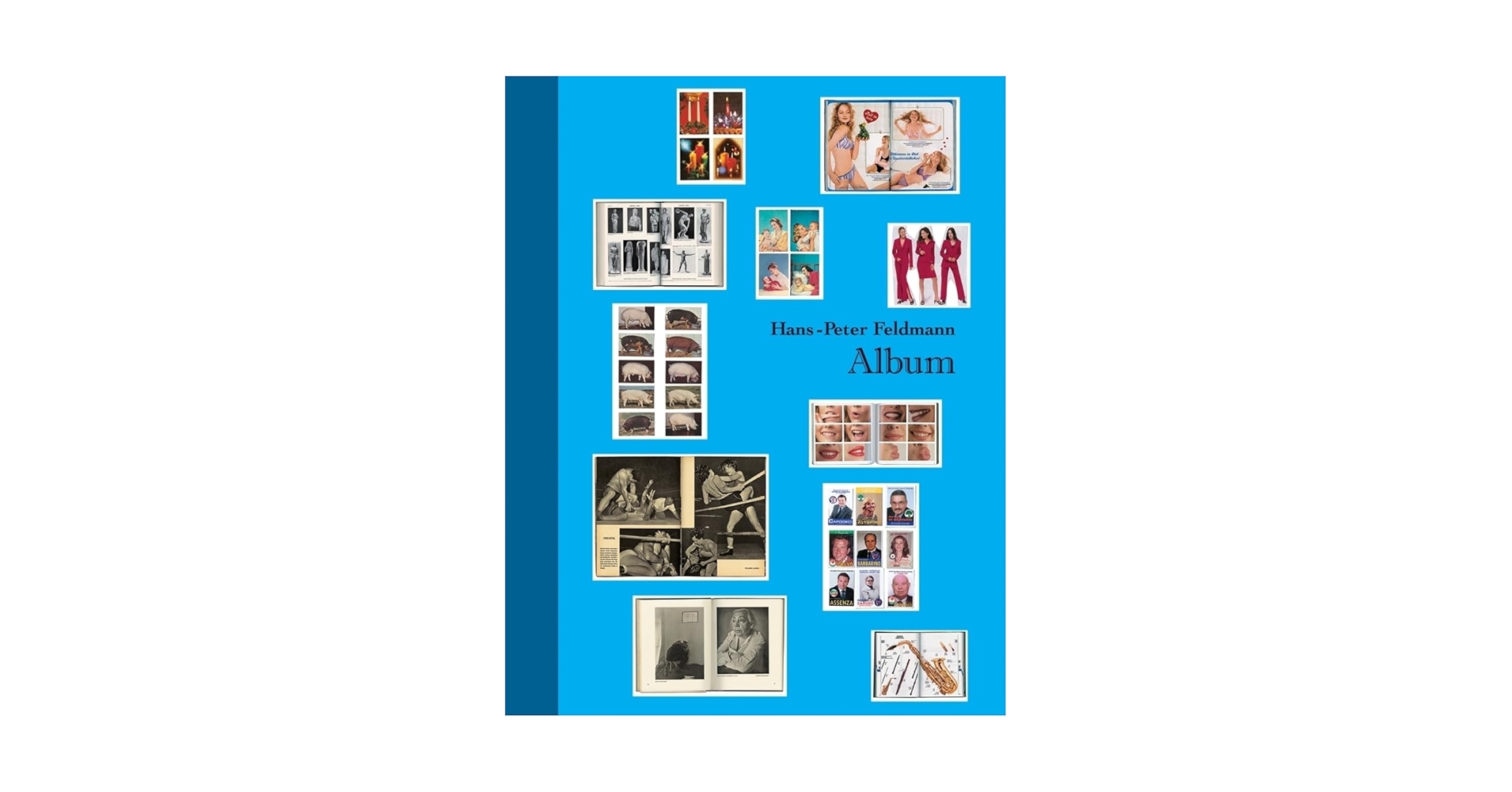 Hans Peter Feldman ALBUM／H.P.フェルドマン作品集 Hans-Peter Feldmann: Album: Feldmann, Hans-Peter: 9783865602602