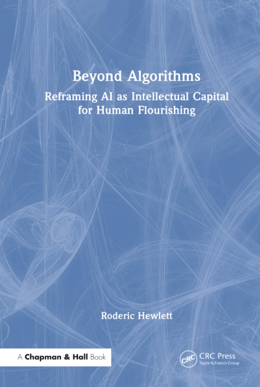 Beyond Algorithms: Reframing AI as Intellectual Capital for Human Flourishing