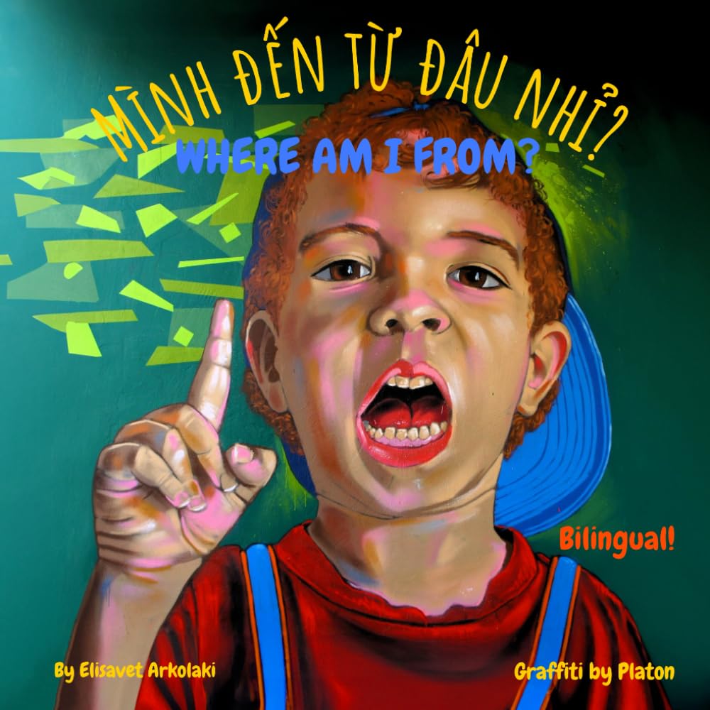 Where am I from? - Mình đến từ đâu nhỉ?: A Vietnamese English bilingual children's book (Vietnamese edition) (Vietnamese Bilingual Books - Fostering Creativity in Kids)