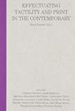 Can You Feel It?: Effectuating Tactility and Print in the Contemporary