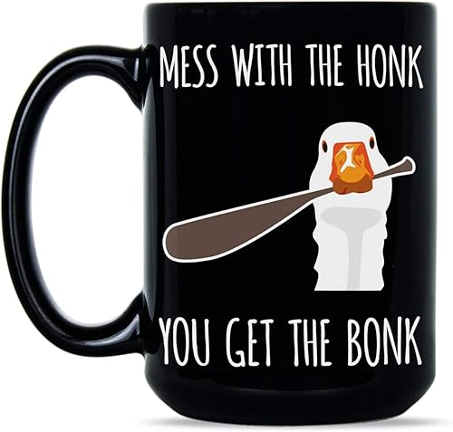 Taza de ganso con texto en inglés Mess With The Honk You Get The Bonk