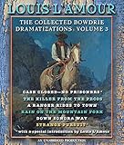 The Collected Bowdrie Dramatizations: Volume III (Chuck Bowdrie's Adventures)