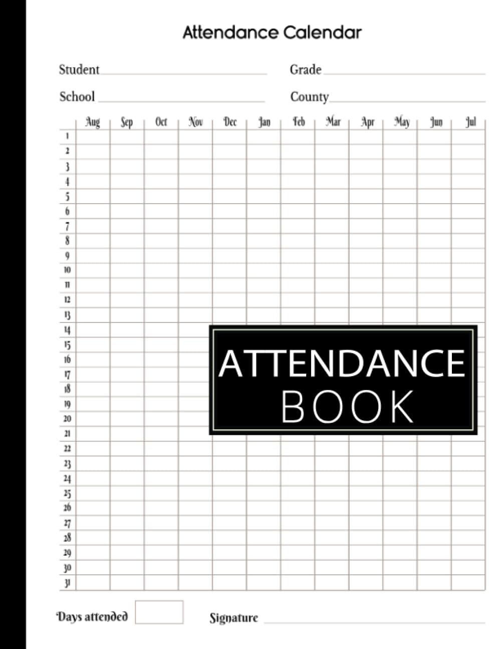 Attendance Book: Attendance Log Book for Teachers, Homeschool, School / 1 Student Per Page: Large Attendance Log Book