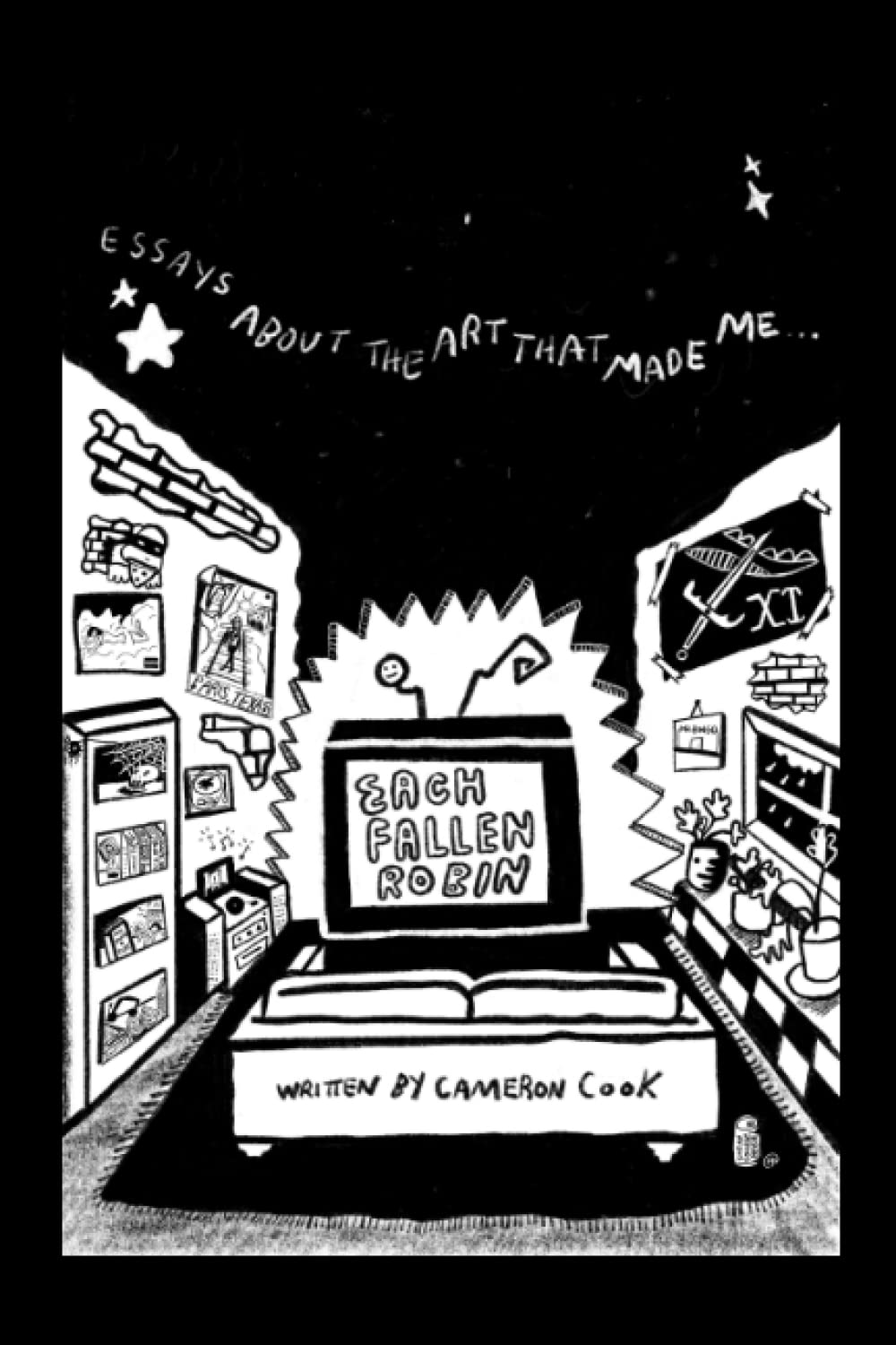 Each Fallen Robin: Essays About the Art that Made Me