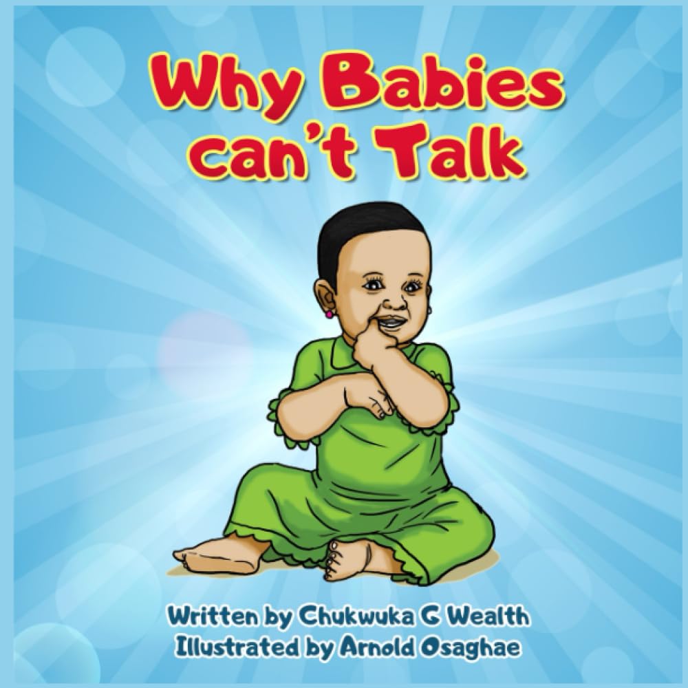 Why Babies Can't Talk 5Minutes Stories Wealth, Chukwuka G, Osaghae