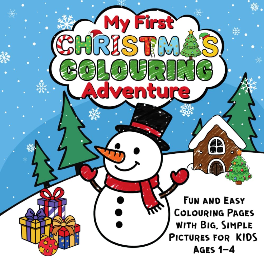 My First Christmas Colouring Adventure: Fun and Easy Colouring Pages with Big, Simple Pictures for Kids Ages 1-4